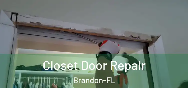  Closet Door Repair Brandon-FL